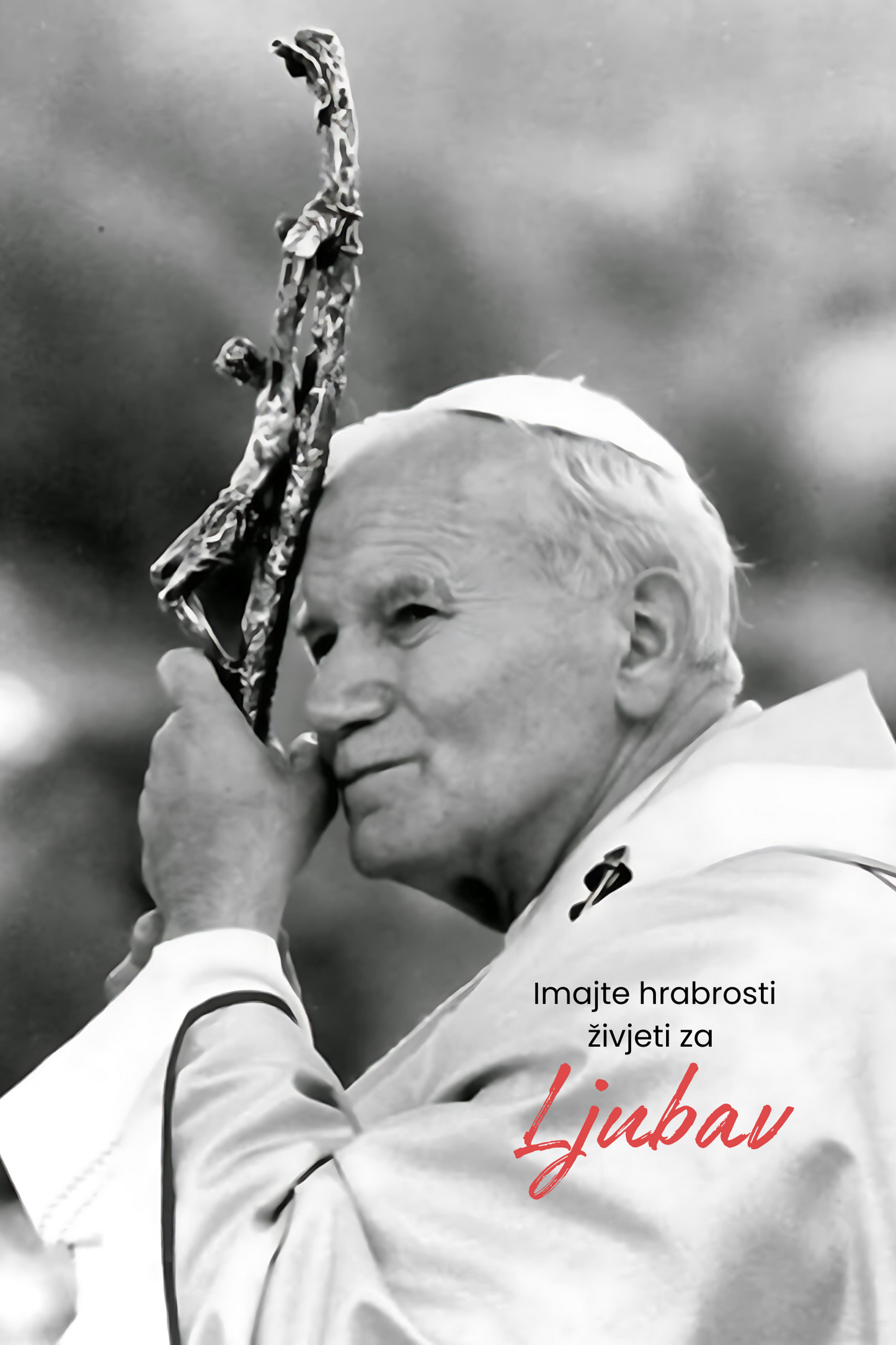 Imajte hrabrosti živjeti za ljubav